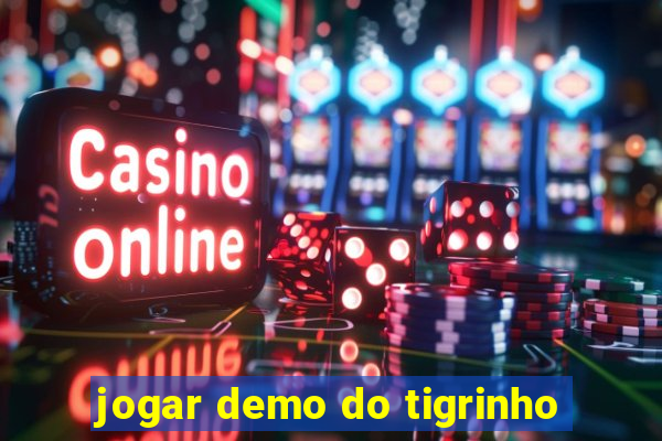 jogar demo do tigrinho